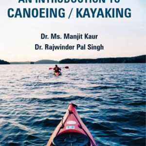 An introduction to canoeing kayaking