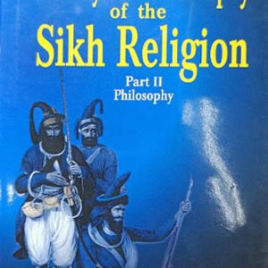 History And Philosophy Of The Sikh Religion Part -2