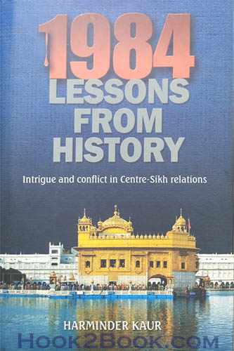 1984 lesson from History Intrigue and Conflict Sikh Relations