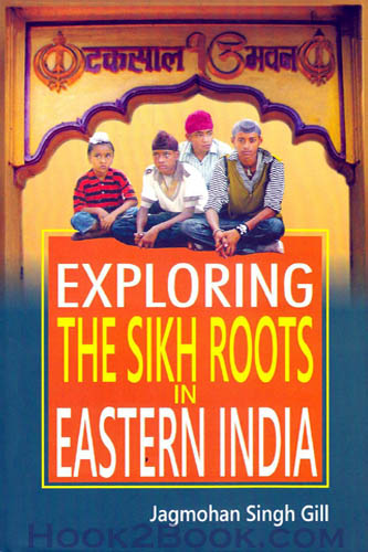 Exploring the Sikh Roots in Eastern India