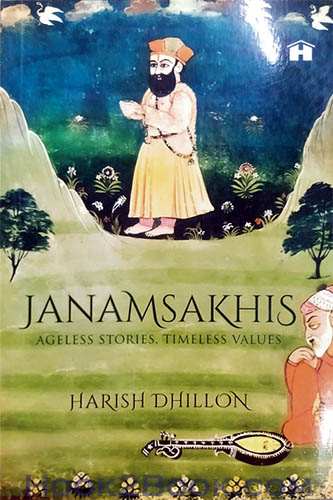 Janam Sakhis Ageless stories Timeless Values