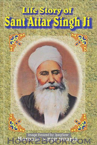 Life Story of Sant Attar Singh Ji