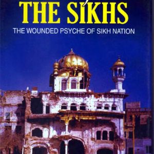 Thus Spoke the Sikhs the Wounded Psyche of Sikh Nation
