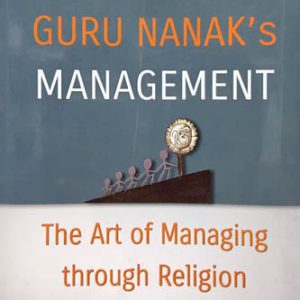 Understanding Guru Nanak's Management English Religious Prose book by Punpreet Singh