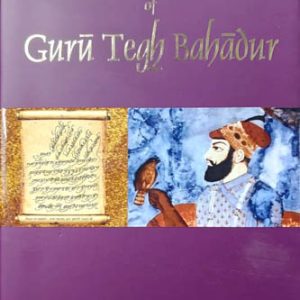 Hukamnamas: Encyclic Letters of Guru Tegh Bahadur