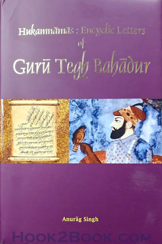 Hukamnamas: Encyclic Letters of Guru Tegh Bahadur