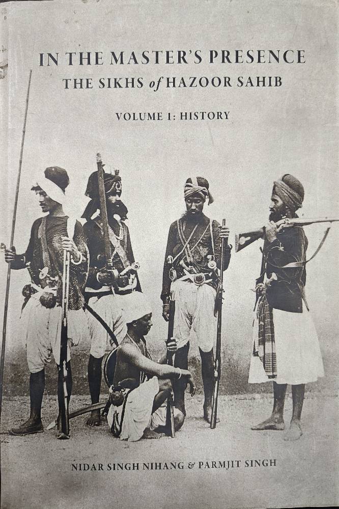 In the Master's Presence The Sikhs of Hazoor Sahib English History book by Nidar Singh Nihang