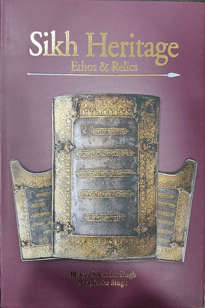Sikh Heritage Ethos and Relics English Religious History book by Bhayee Sikandar Singh