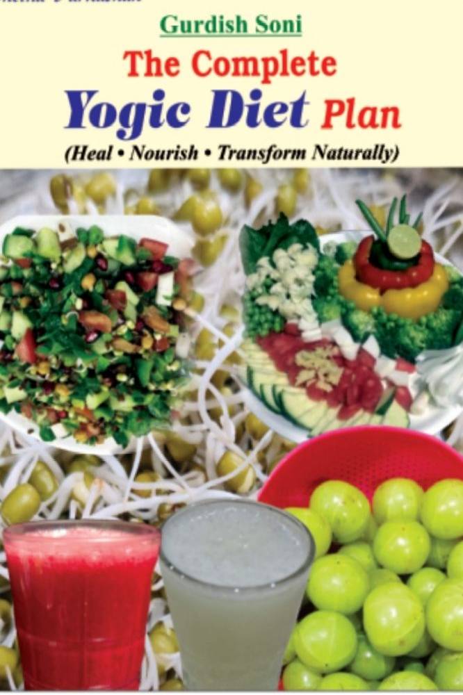 The Complete Yogic dlDiet Plan (Heal. Nourish. Transform Naturally) Punjabi Health book by Gurdish Soni