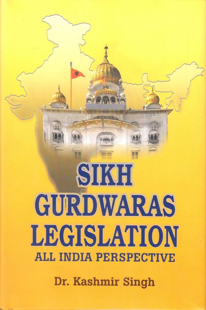Sikh Gurdwaras Legislation all India Prespective