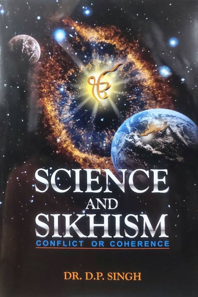 Science and Sikhism Conflict or Coherence